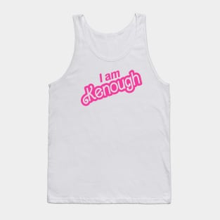 I am kenough Tank Top